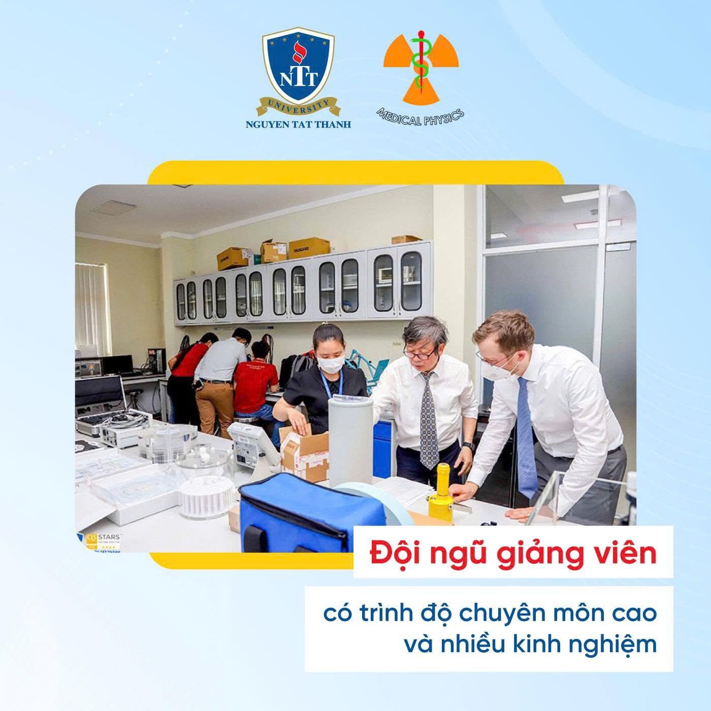 Ngành Vật lý Y khoa NTTU mang đến môi trường học tập toàn diện với nền tảng kiến thức vững chắc, đội ngũ giảng viên giàu kinh nghiệm, hệ thống phòng thực hành hiện đại và cơ hội kiến tập – thực tập tại các bệnh viện lớn.