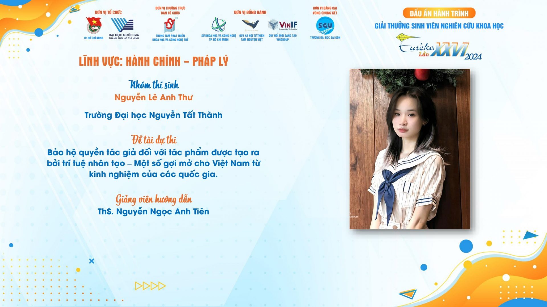 sinh viên Nguyễn Lê Anh Thư do ThS. Nguyễn Ngọc Anh Tiên hướng dẫn đã xuất sắc đạt giải ba Lĩnh vực Hành chính pháp lý Cuộc thi Eureka năm 2024!