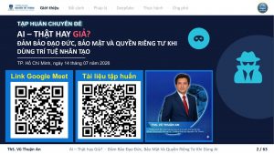 Chuyên đề “AI – Thật hay Giả?” trang bị cho đội ngũ NTTU kiến thức nhận diện deepfake, phòng tránh lừa đảo công nghệ cao và bảo vệ dữ liệu cá nhân khi ứng dụng AI.