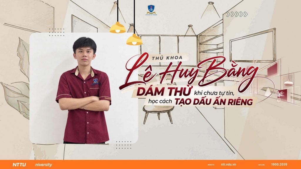 Thủ khoa đầu vào Khoa Kiến trúc – Nội thất – Mỹ thuật ứng dụng Lê Huy Bằng: Dám thử khi chưa tự tin, học cách tạo dấu ấn riêng