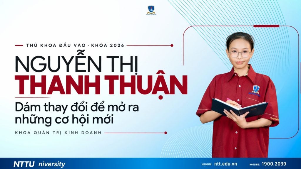 Thủ khoa đầu vào Khoa Quản trị kinh doanh Nguyễn Thị Thanh Thuận: Dám thay đổi để mở ra những cơ hội mới