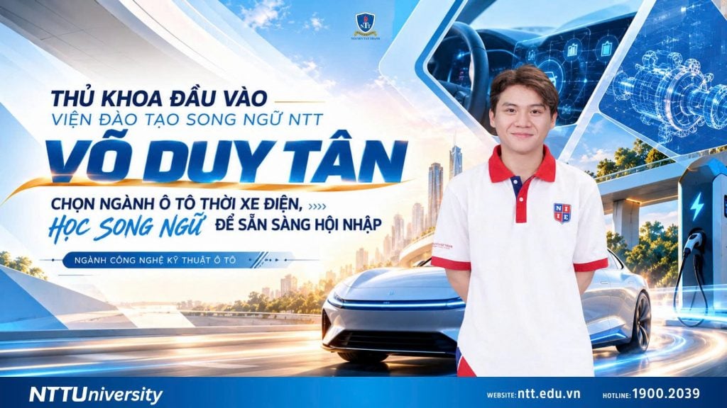 Thủ khoa đầu vào Viện Đào tạo Song ngữ NTT Võ Duy Tân: Chọn ngành ô tô thời xe điện, trang bị ngoại ngữ để hội nhập